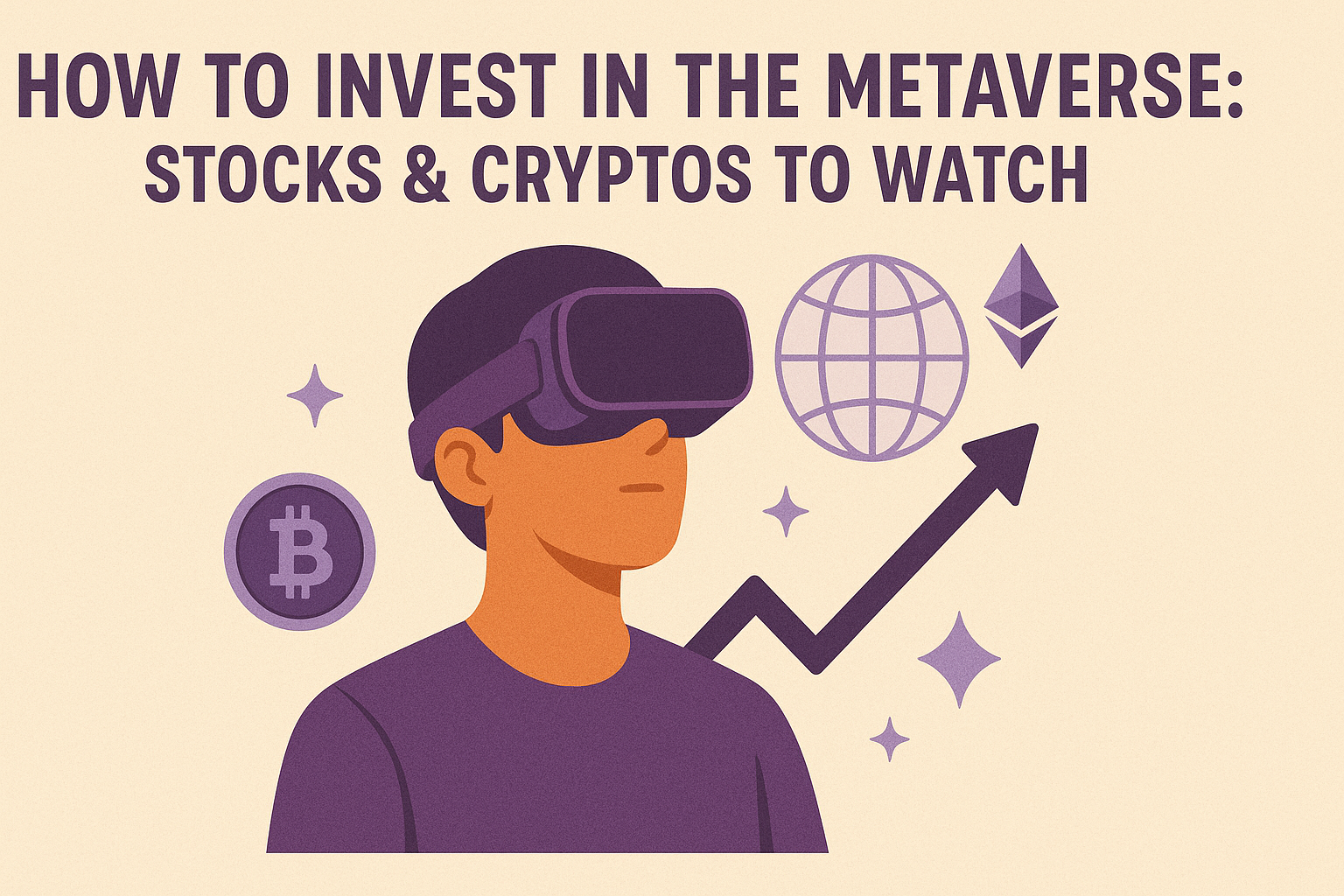 How to Invest in the Metaverse: Stocks & Cryptos to Watch
